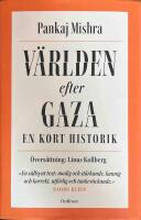 V&auml;rlden efter Gaza :  en kort historik