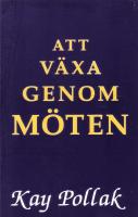  Att v&auml;xa genom m&ouml;ten