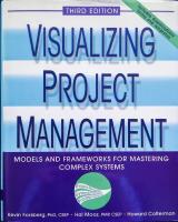Visualizing Project Management: Models and Frameworks for Mastering Complex