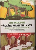 V&auml;lf&auml;rd utan tillv&auml;xt : s&aring; skapar vi ett h&aring;llbart samh&auml;lle