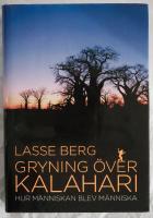 Gryning &ouml;ver Kalahari : hur m&auml;nniskan blev m&auml;nniska