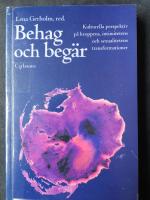 Behag och beg&auml;r. Kulturella perspektiv p&aring; kroppens, intimitetens och