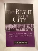 The right to the city : social justice and the fight for public space