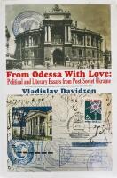 From Odessa With Love: Political and Literary Essays in Post-Soviet Ukraine