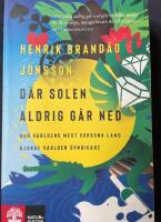 D&auml;r solen aldrig g&aring;r ned : hur v&auml;rldens mest sorgsna land gjorde v&auml;rlden syndigare