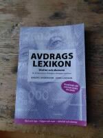 Avdragslexikon : skatter och ekonomi f&ouml;r privatpersoner, f&ouml;retagare, aktie&auml;gare med flera. 2017