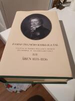 Esaias Tegn&eacute;rs kyrkliga tal. Del 3, &Aring;ren 1831-1836