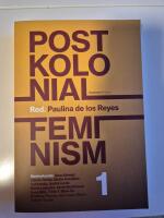 Postkolonial feminism: En introduktion. Del I