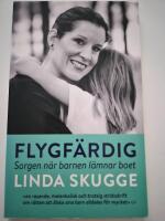 Flygf&auml;rdig : sorgen n&auml;r barnen l&auml;mnar boet