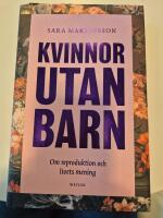 Kvinnor utan barn : om reproduktion och livets mening