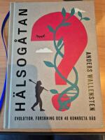 H&auml;lsog&aring;tan : evolution, forskning och 48 konkreta r&aring;d