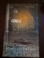 Mordet p&aring; Olof Palme : utredning p&aring; villosp&aring;r