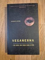 Veganerna - [en bok om dom som st&ouml;r]