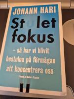 Stulet fokus : s&aring; har vi blivit bestulna p&aring; f&ouml;rm&aring;gan att koncentrera oss