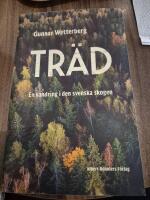 Tr&auml;d : en vandring i den svenska skogen