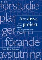 Att driva projekt : enkel projektstyrning f&ouml;r stora och sm&aring; projekt