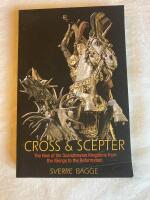 Cross & scepter : the rise of the Scandinavian kingdoms from the Vikings to the Reformation