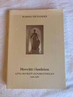 Hovr&auml;tt i funktion - G&ouml;ta hovr&auml;tt och brottm&aring;len : 1635-1699