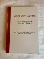 Makt och moral - en v&auml;nbok till och med Klas &Aring;mark