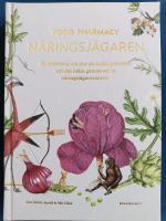 Food Pharmacy - n&auml;ringsj&auml;garen : en ber&auml;ttelse om hur du curlar planeten och din h&auml;lsa genom att ta n&auml;ringsj&auml;garexamen