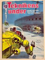 Teknikens under nr.12 : aktuellt fr&aring;n rymd, land och hav i text och teckningar
