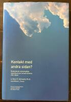 Kontakt med andra sidan : banbrytande vetenskapliga experiment om en fortsa