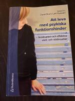 Att leva med psykiska funktionshinder : livssituation och effektiva v&aring;rd- och st&ouml;dinsatser