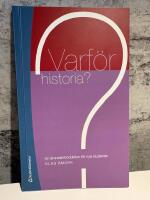 Varf&ouml;r historia? : En &auml;mnesintroduktion f&ouml;r nya studenter