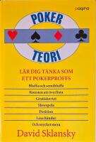 Pokerteori : L&auml;r dig t&auml;nka som ett pokerproffs