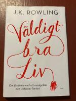 V&auml;ldigt bra liv : om f&ouml;rdelen med att misslyckas och vikten av fantasi
