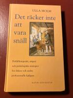 Det r&auml;cker inte att vara sn&auml;ll