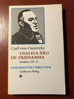 Osaliga &auml;ro de fridsamma : artiklar 1918-33