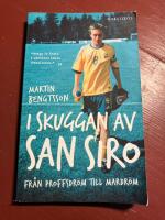 I skuggan av San Siro : fr&aring;n proffsdr&ouml;m till mardr&ouml;m
