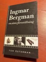 Ingmar Bergman : en sista f&ouml;rest&auml;llning