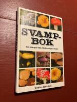 Svampbok : 100 svampar i f&auml;rg : beskrivningar, recept