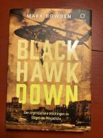 Black Hawk Down : den legendariska skildringen av slaget om Mogadishu