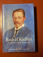 Rudolf Kjell&eacute;n : geopolitiken och konservatismen