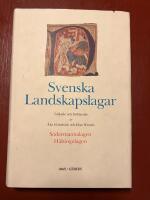 Svenska landskapslagar : tolkade och f&ouml;rklarade f&ouml;r nutidens svenskar