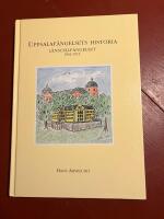 Uppsalaf&auml;ngelsets historia : l&auml;nscellf&auml;ngelset 1862-1912