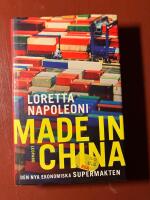 Made in China. Den nya ekonomiska supermakten