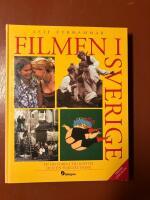 Filmen i Sverige : en historia i tio kapitel och en forts&auml;ttning