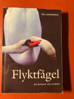 Flyktf&aring;gel - En roman om avsked