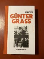 G&uuml;nter Grass : f&ouml;rfattare och provokat&ouml;r