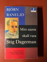 Mitt namn skall vara Stig Dagerman : roman