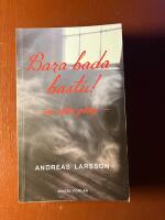Bara bada bastu! - en sista g&aring;ng