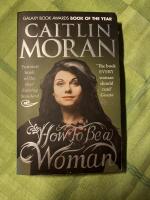 How To Be a Woman