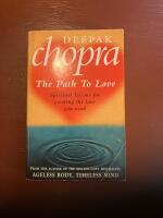 Path to love - spiritual lessons for creating the love you need