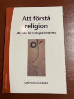 Att f&ouml;rst&aring; religion : Metoder f&ouml;r teologisk forskning
