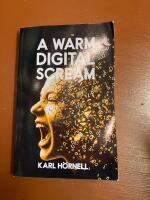 A Warm Digital Scream
