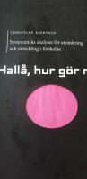 Systematiska analyser f&ouml;r utv&auml;rdering och utveckling i f&ouml;rskolan : hall&aring;, hur g&ouml;r man?